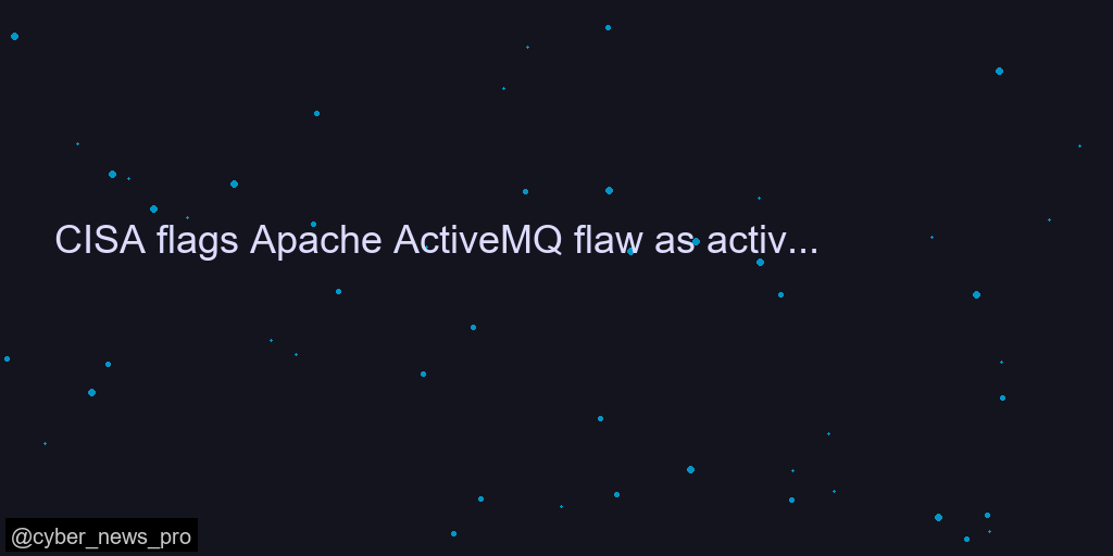 CISA: уязвимость в Apache ActiveMQ активно используется хакерами