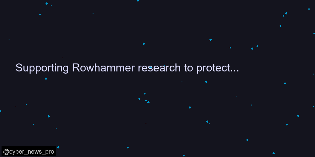 Supporting Rowhammer research to protect the DRAM ecosystem