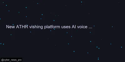 New ATHR vishing platform uses AI voice agents for automated attacks