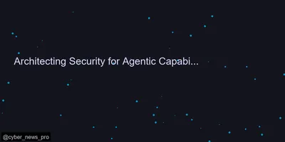 Architecting Security for Agentic Capabilities in Chrome