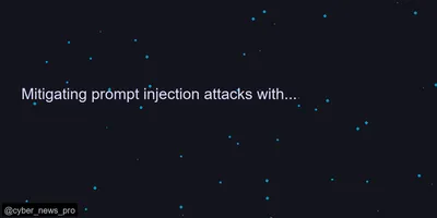 Mitigating prompt injection attacks with a layered defense strategy